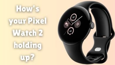 How’s your Pixel Watch 2 holding up?